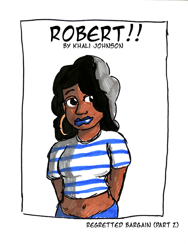 Robert: Chapter 3 - The Regretted Bargain Pt. 2.